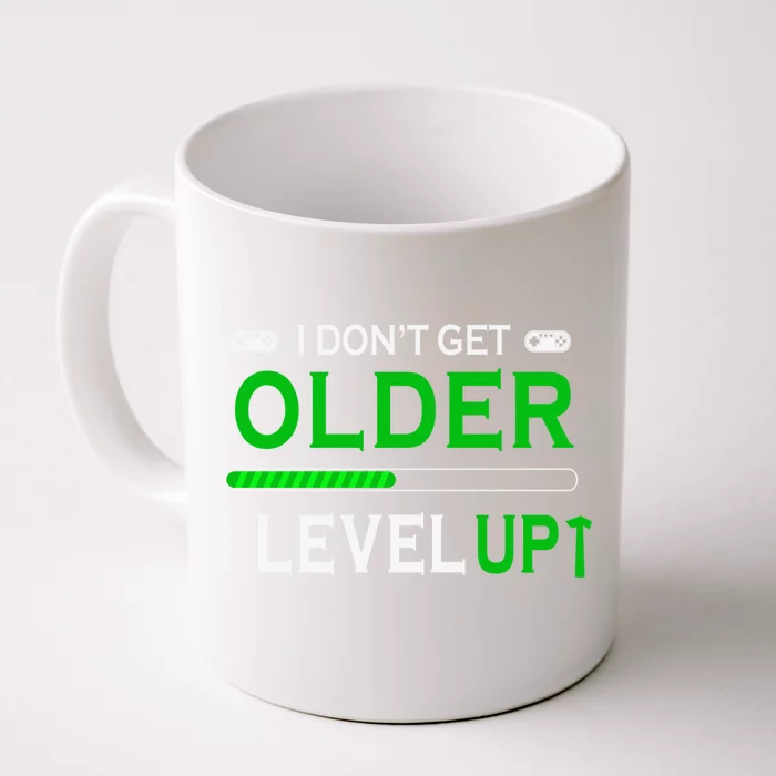 I Dont Get Older I Level Up Funny Gamer Lover Gaming Cute Gift Front & Back Coffee Mug