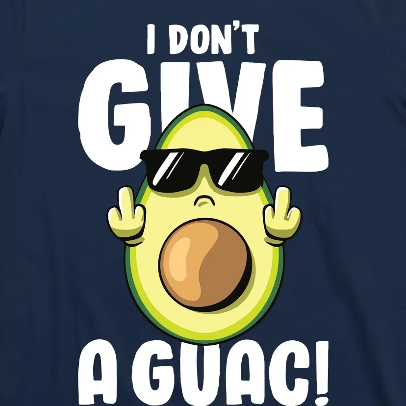 I Dont Give A Guac Love Avocado Guacamole Funny Vegan T-Shirt