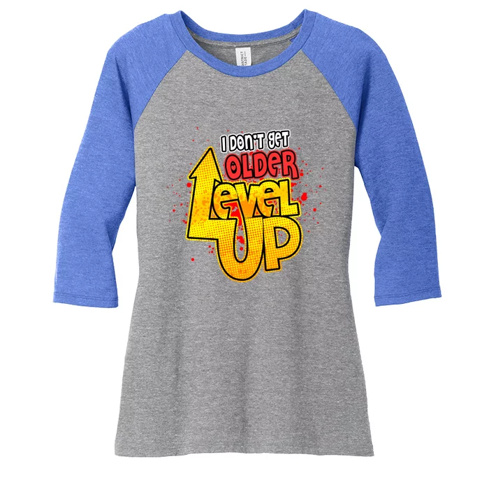 I Dont Get Older I Level Up Gaming Gift Women's Tri-Blend 3/4-Sleeve Raglan Shirt