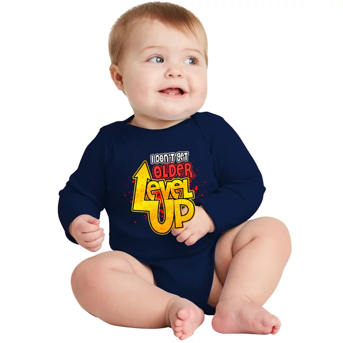 I Dont Get Older I Level Up Gaming Gift Baby Long Sleeve Bodysuit