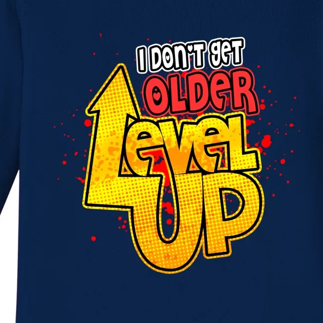 I Dont Get Older I Level Up Gaming Gift Baby Long Sleeve Bodysuit