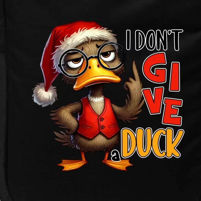 I Dont Give A Duck Funny Sarcastic Grumpy Duck Christmas Impact Tech Backpack