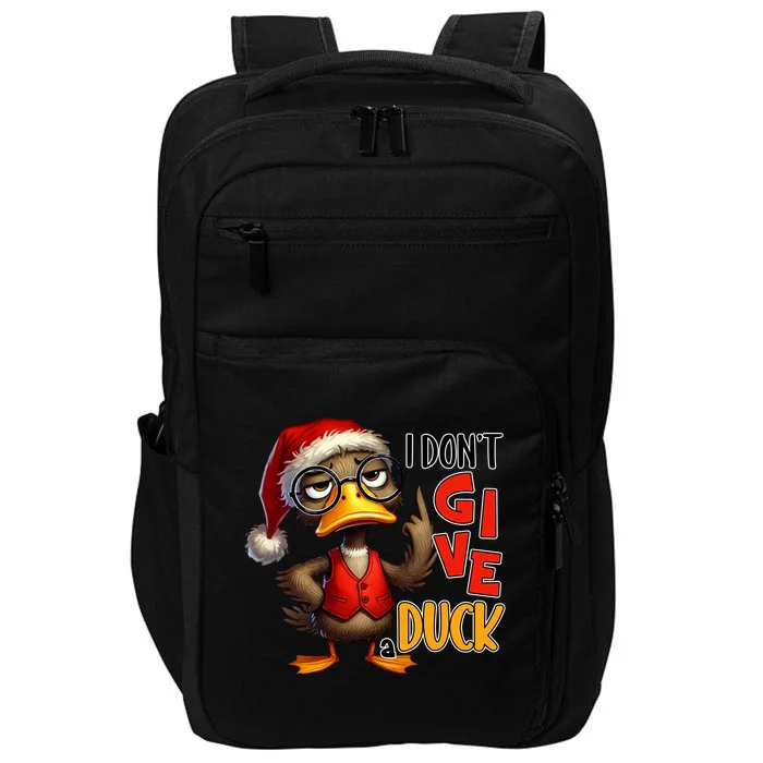 I Dont Give A Duck Funny Sarcastic Grumpy Duck Christmas Impact Tech Backpack