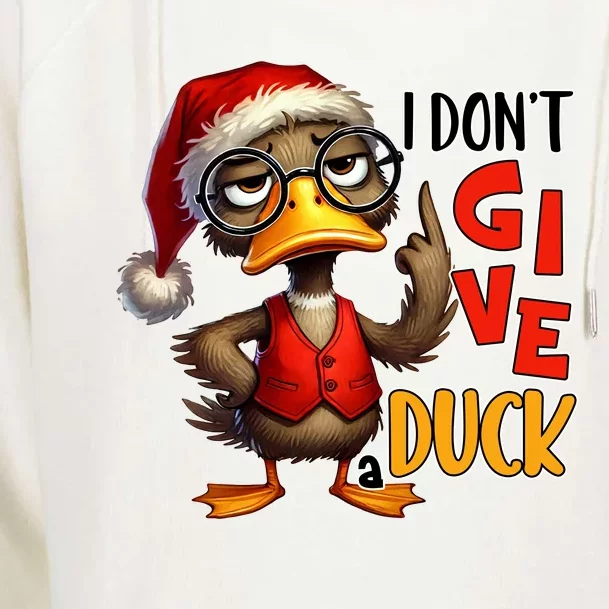 I Dont Give A Duck Funny Sarcastic Grumpy Duck Christmas Womens Funnel Neck Pullover Hood