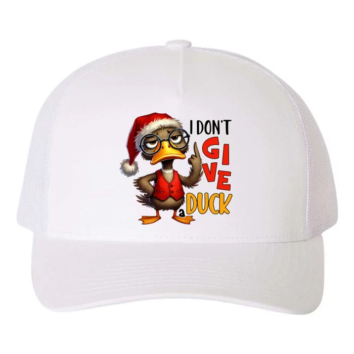 I Dont Give A Duck Funny Sarcastic Grumpy Duck Christmas Yupoong Adult 5-Panel Trucker Hat