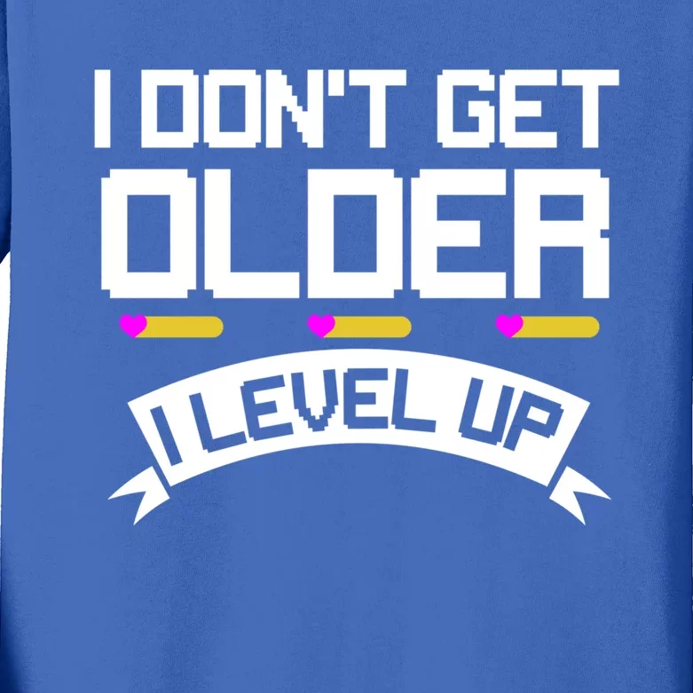 I Dont Get Older I Level Up Gaming Video Gamer Birthday Gift Kids Long Sleeve Shirt