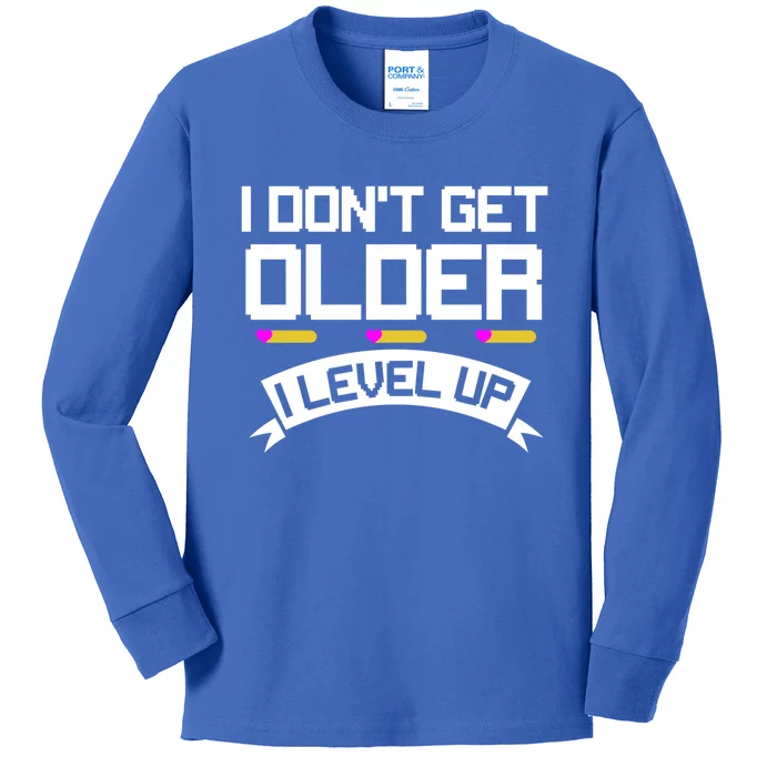 I Dont Get Older I Level Up Gaming Video Gamer Birthday Gift Kids Long Sleeve Shirt