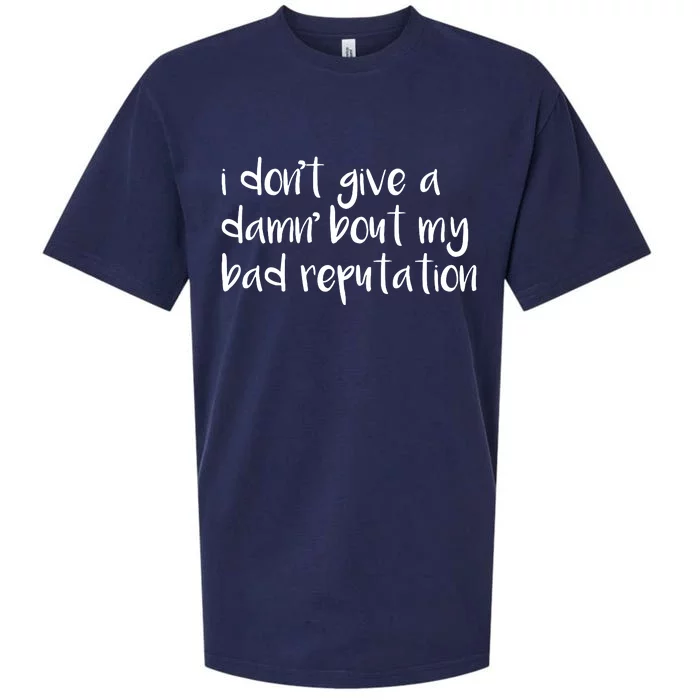 I Dont Give A Damn About My Bad Reputation Sueded Cloud Jersey T-Shirt