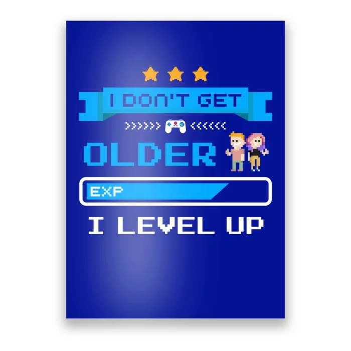 I Dont Get Older I Level Up Gift Gaming Birthday Funny Gift Poster