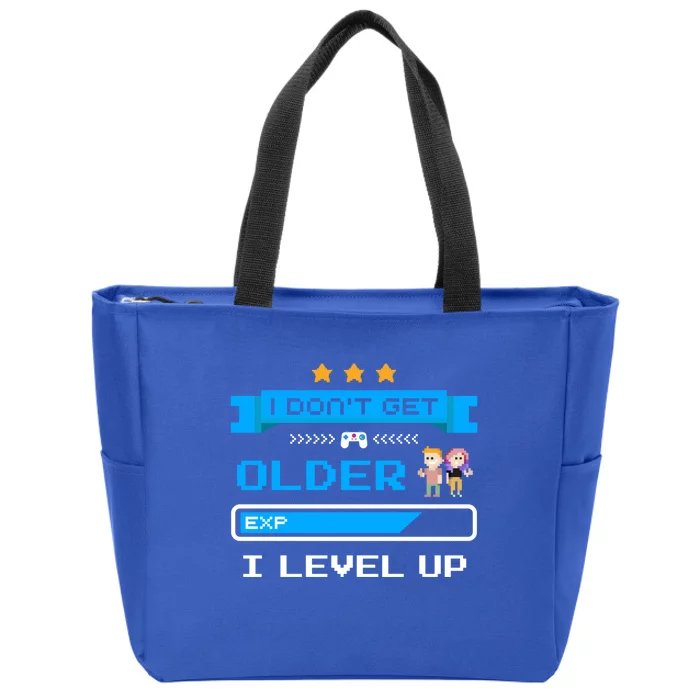 I Dont Get Older I Level Up Gift Gaming Birthday Funny Gift Zip Tote Bag