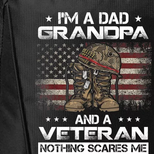 I'm Dad Grandpa And A Veteran Proud Us Grandpa Dad Veteran Gift City Backpack