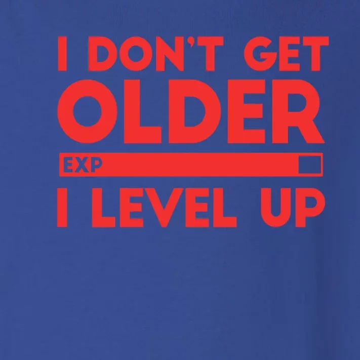 I Dont Get Older I Level Up Gift Toddler Long Sleeve Shirt