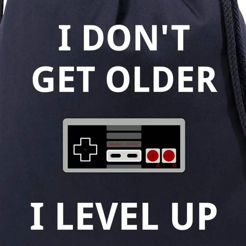 I Dont Get Older I Level Up Video Games Gaming Gift Drawstring Bag