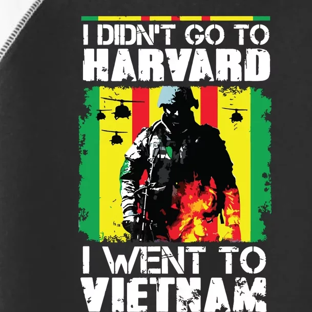 I Didnt Go To I Went To Vietnam T Toddler Fine Jersey T-Shirt