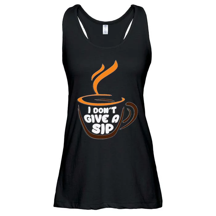 I DonT Give A Sip! For Coffee Lovers Ladies Essential Flowy Tank