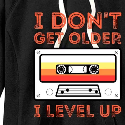 I Don't Get Older I Level Up Funny Women's Fleece Hoodie