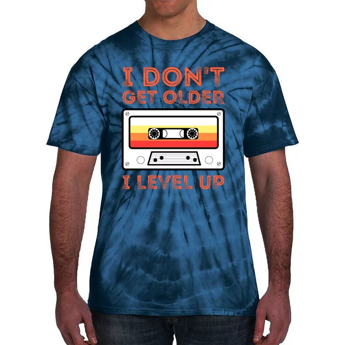 I Don't Get Older I Level Up Funny Tie-Dye T-Shirt