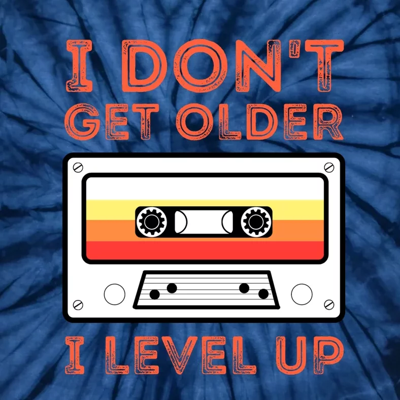 I Don't Get Older I Level Up Funny Tie-Dye T-Shirt