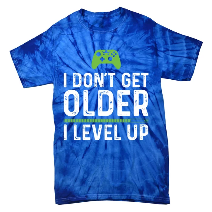 I Don´t Get Older I Level Up Fathers Day Birthday Christmas Cool Gift Tie-Dye T-Shirt