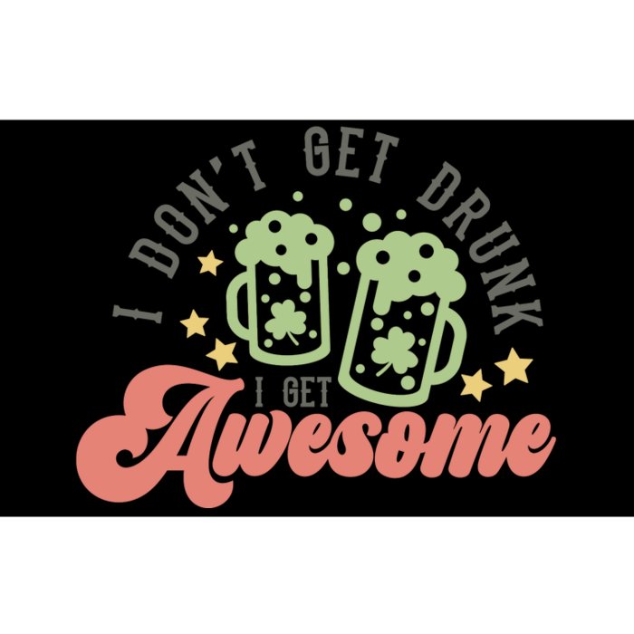 I Don't Get Drunk I Get Awesome Retro St Patrick Day Bumper Sticker