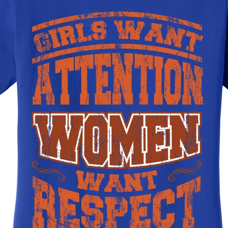 International Day Gift Want Respect Gift Women's T-Shirt