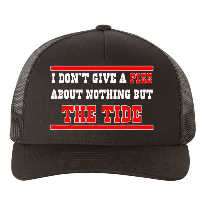 I Don’T Give A Piss About Nothing But The Tide Yupoong Adult 5-Panel Trucker Hat