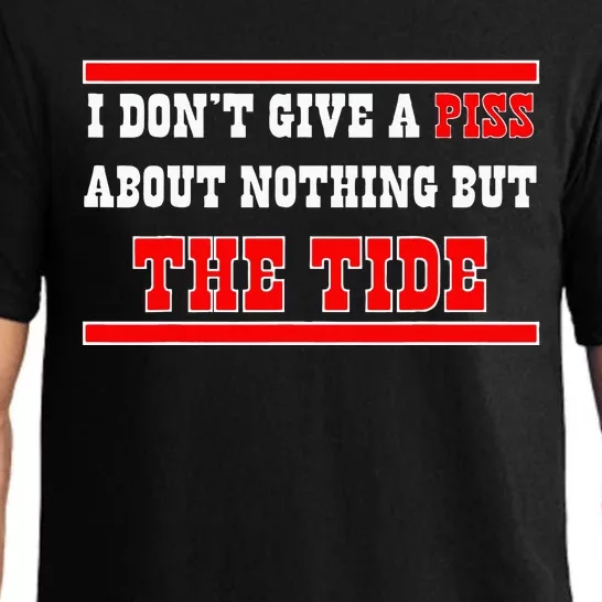 I Don’T Give A Piss About Nothing But The Tide Pajama Set