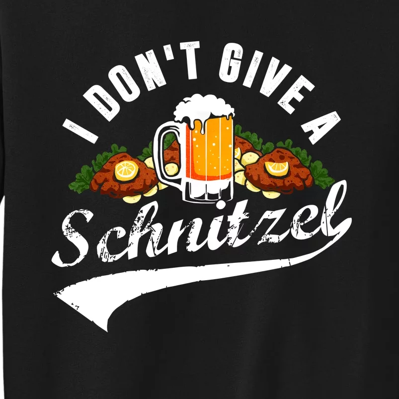 I Dont Give A Schnitzel Oktoberfest Beer Festival Tall Sweatshirt