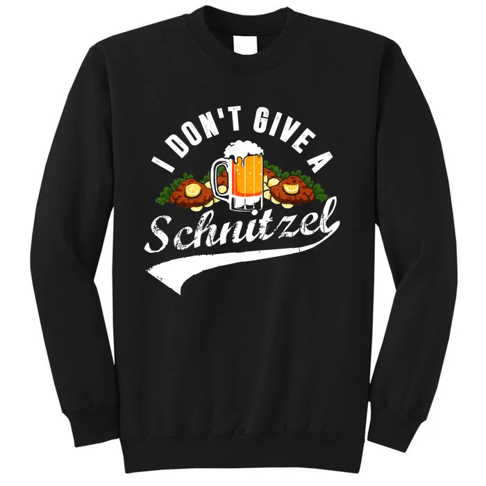 I Dont Give A Schnitzel Oktoberfest Beer Festival Tall Sweatshirt