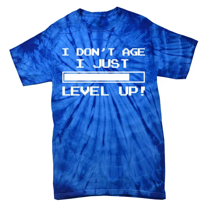 I Dont Get Old I Level Up Funny Retro Gamer Cute Gift Adult Great Gift Tie-Dye T-Shirt