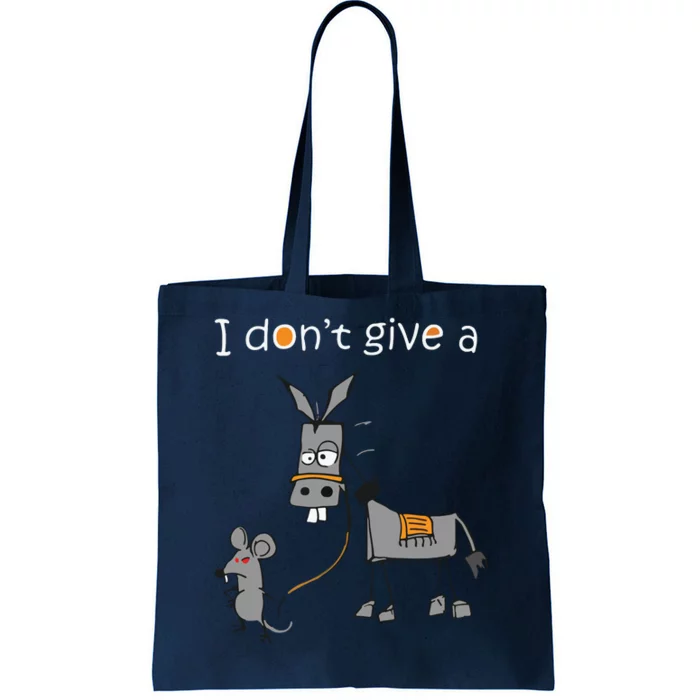 I Dont Give A Rats Ass Mouse Walking Donkey Tote Bag