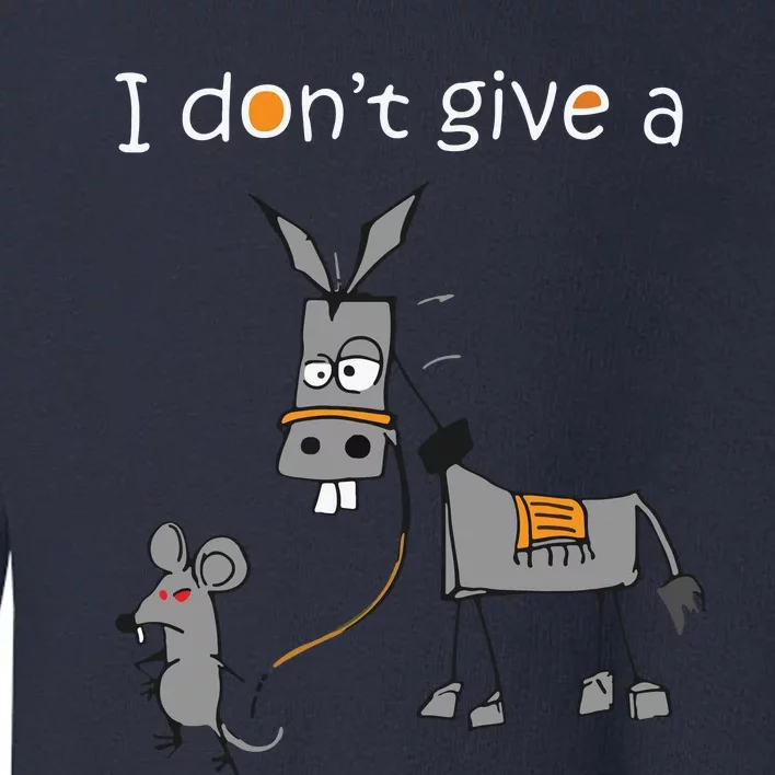 I Dont Give A Rats Ass Mouse Walking Donkey Toddler Sweatshirt