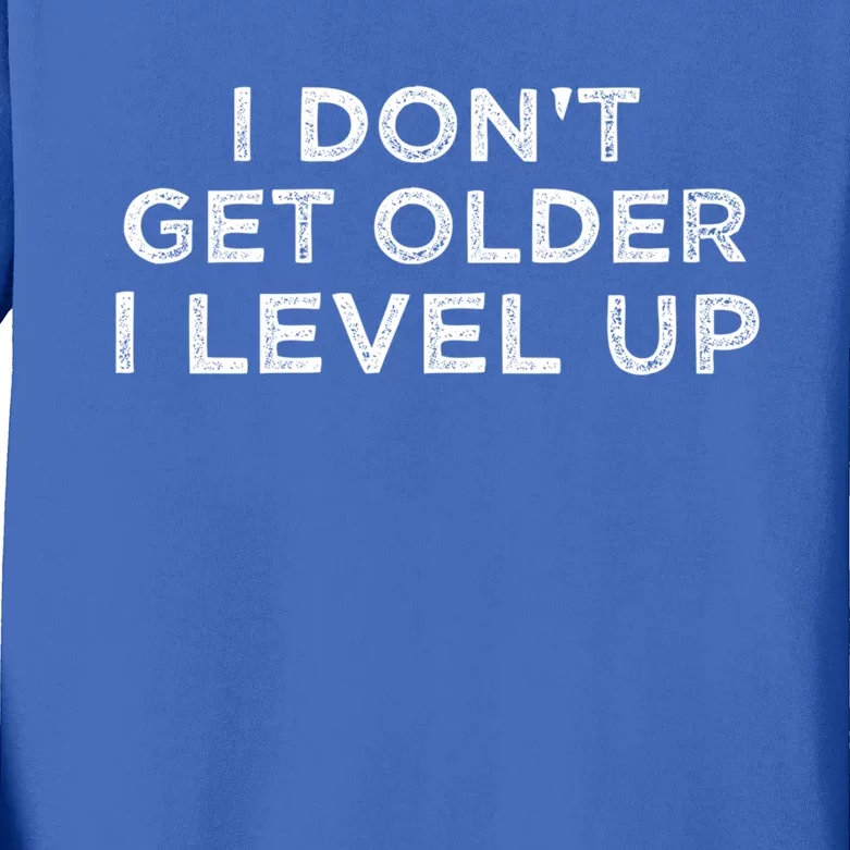 I Dont Get Older I Level Up 40th Birthday Gift Kids Long Sleeve Shirt