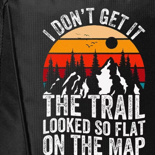 I DonT Get It The Trail Looked So Flat On The Map Hiking City Backpack