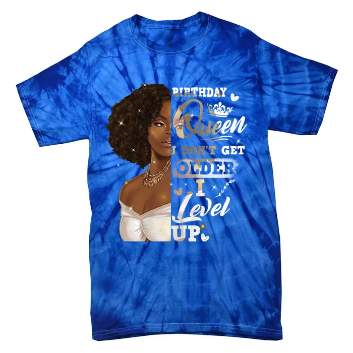 I Dont Get Older I Level Up African American Birthday Cute Gift Tie-Dye T-Shirt