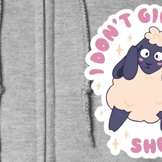 I Don't Give A Sheep Funny Full Zip Hoodie