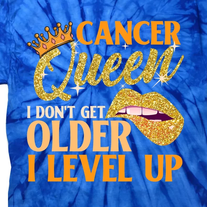 I Dont Get Older I Level Up Cancer Cute Gift Tie-Dye T-Shirt