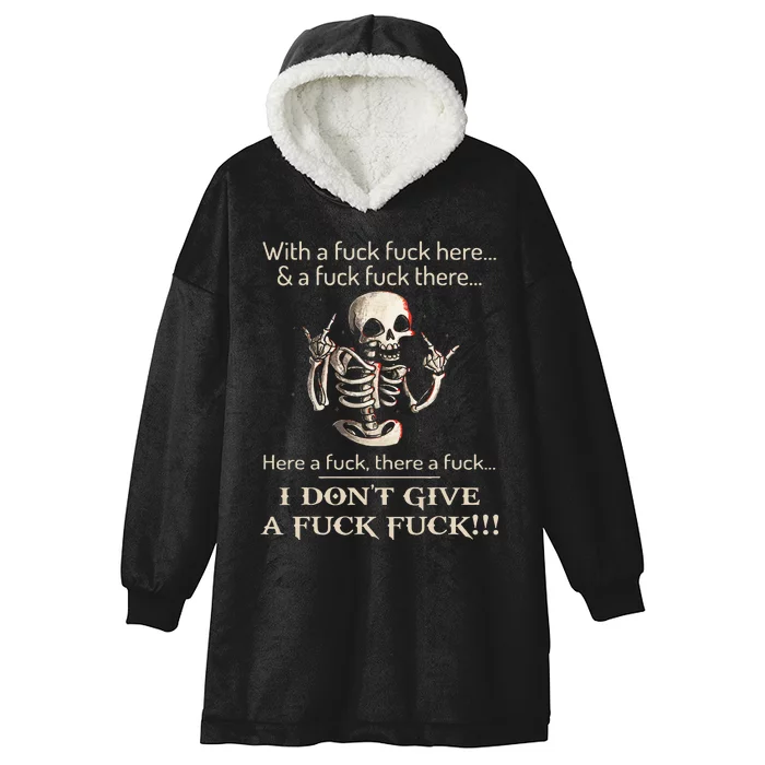 I DonT Give A Fck Fck Skeleton For Man & Woman Hooded Wearable Blanket