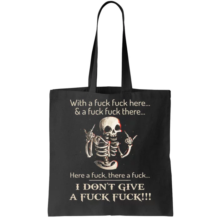 I DonT Give A Fck Fck Skeleton For Man & Woman Tote Bag