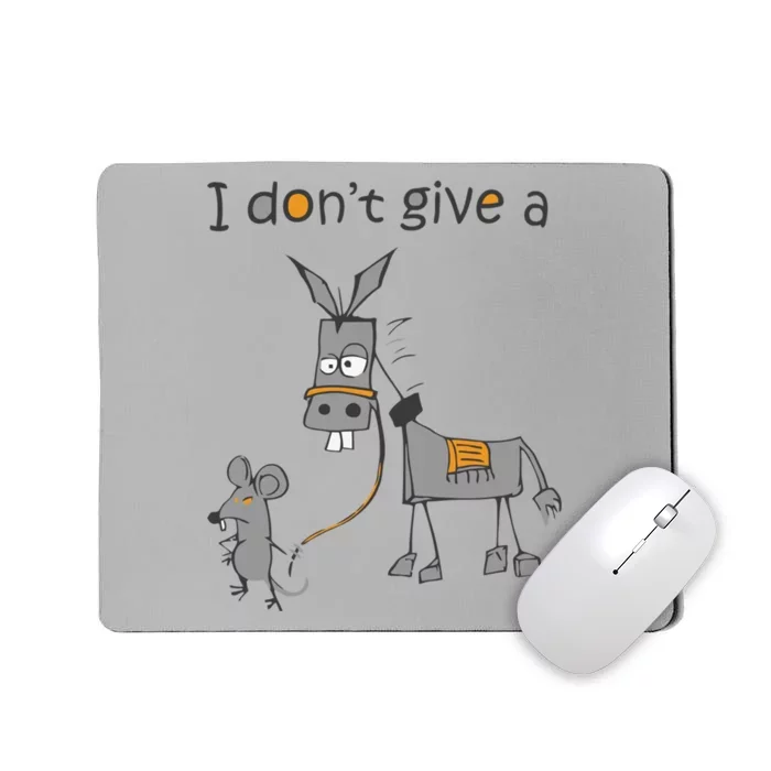 I Don't Give A Rat Ass Donkey And Mouse Walking Funny Gift Mousepad