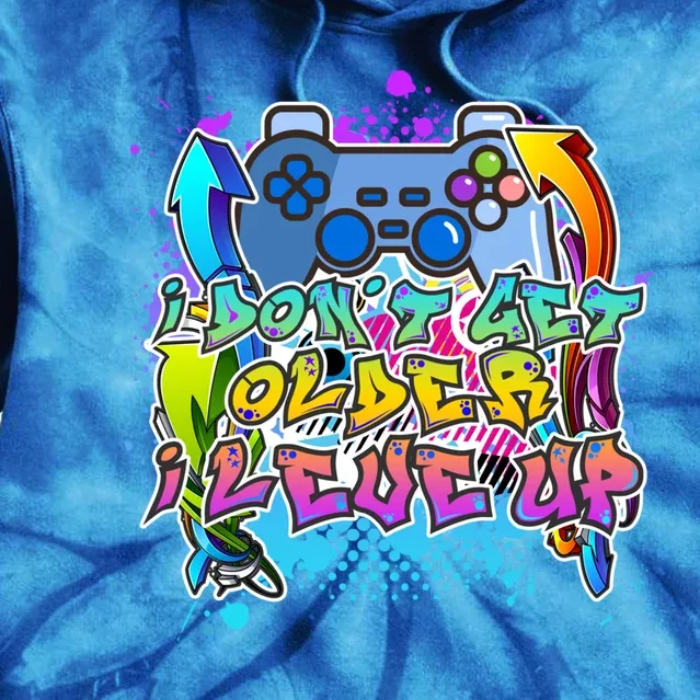 I Dont Get Older I Level Up Funny Gamer Birthday Gaming Cute Gift Tie Dye Hoodie