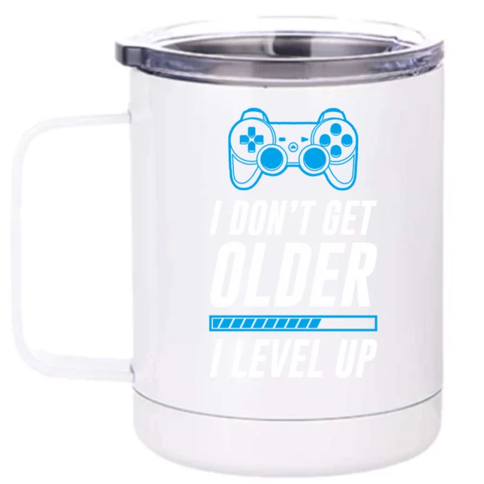 I Dont Get Older I Level Up Gaming Gamer Birthday Gift Front & Back 12oz Stainless Steel Tumbler Cup