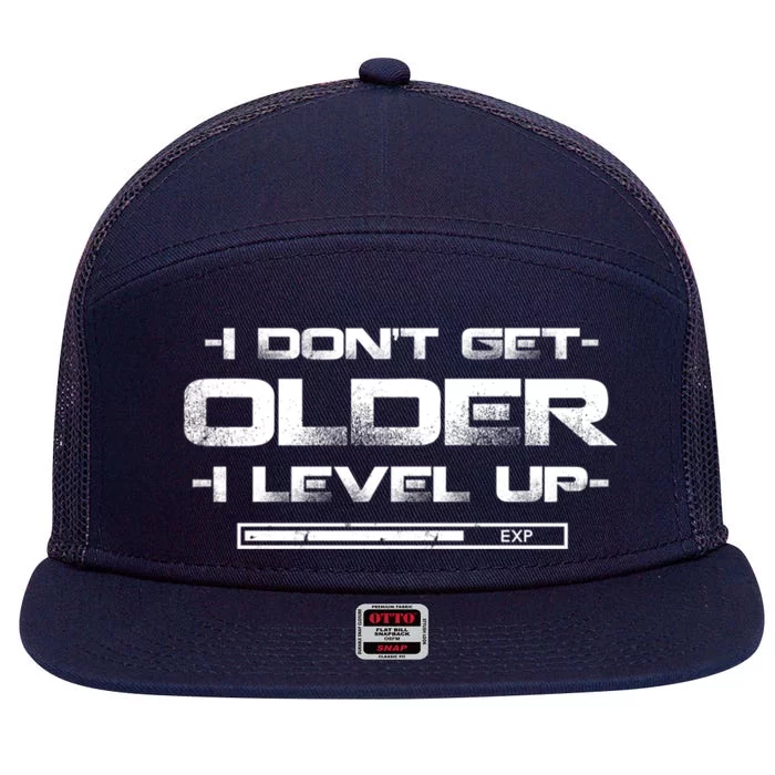 I Dont Get Older I Level Up Gamer Geek Birthday Gift 7 Panel Mesh Trucker Snapback Hat