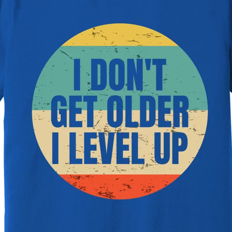 I Dont Get Older I Level Up Gift Controller Gamer Gift Premium T-Shirt