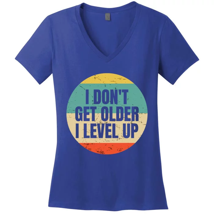 I Dont Get Older I Level Up Gift Controller Gamer Gift Women's V-Neck T-Shirt