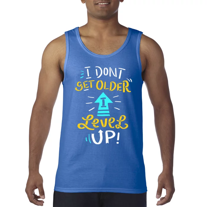 I Dont Get Older I Level Up Gamer Birthday Gaming Gift Tank Top