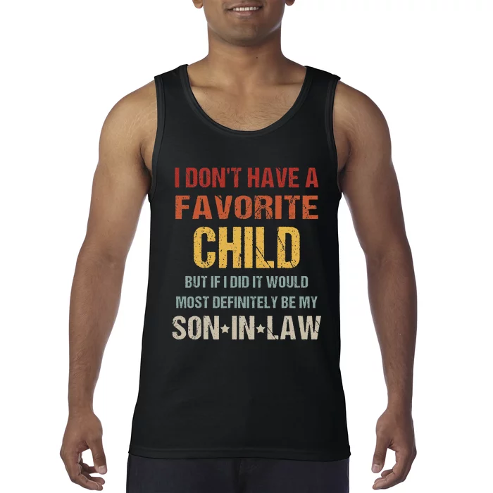 I Don't Have A Favorite Child But If I Did It Would Most Tank Top