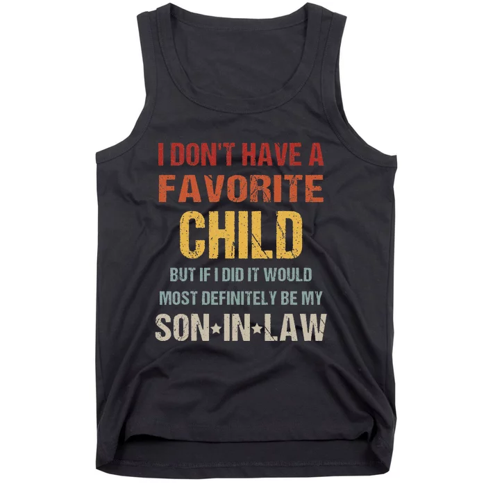 I Don't Have A Favorite Child But If I Did It Would Most Tank Top