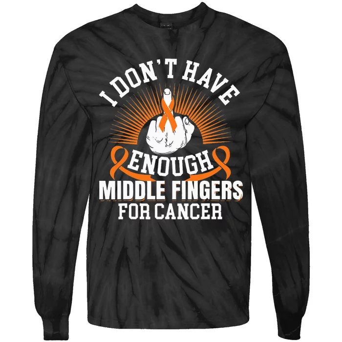 I Don't Have Enough Middle Fingers for Kidney Cancer Orange Tie-Dye Long Sleeve Shirt