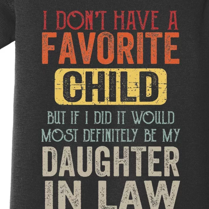 I Don't Have A Favorite Child It Would Be My Daughter In Law Baby Bodysuit